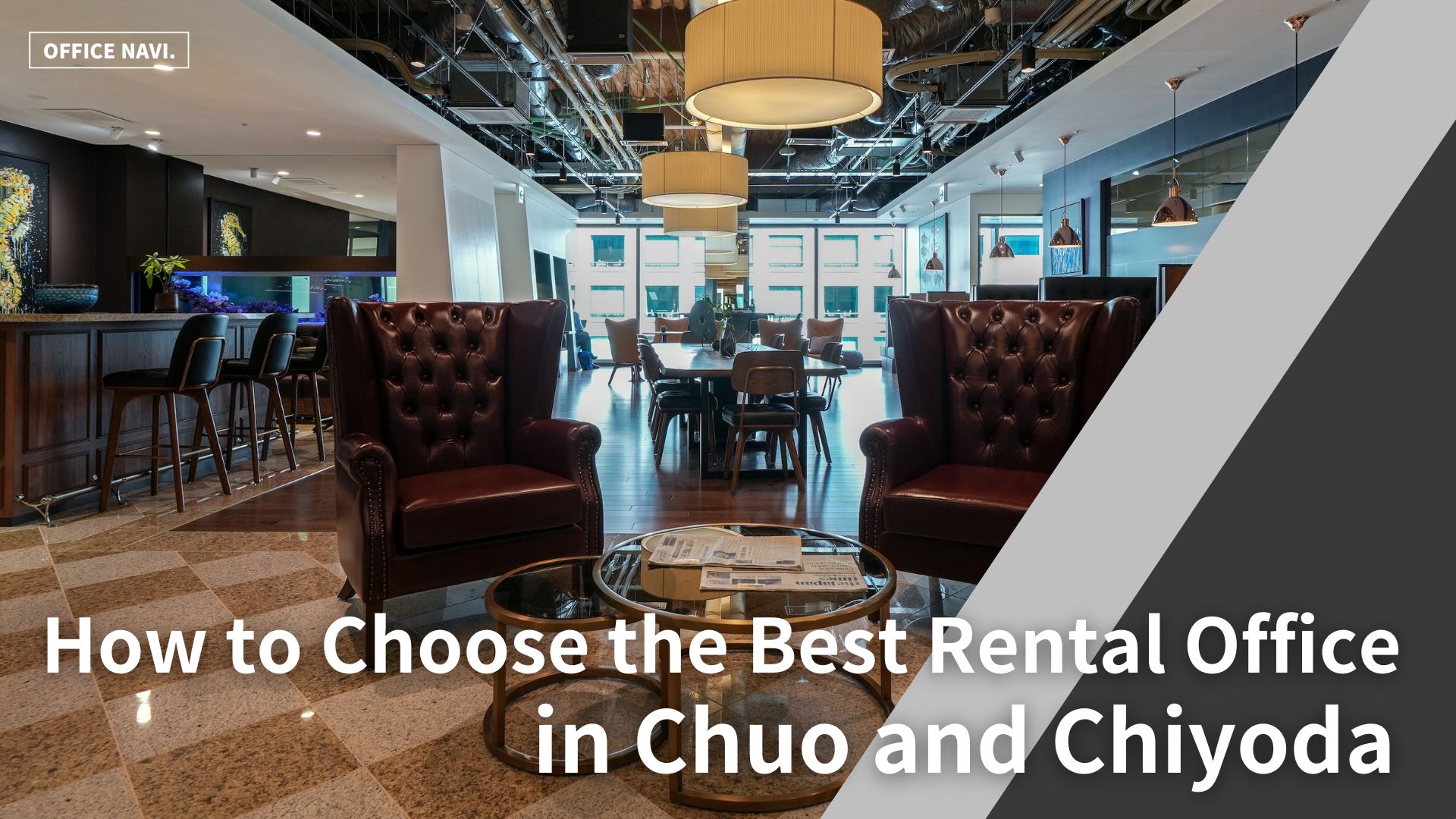 [TOKYO] How to Choose the Best Rental Office in Chuo and Chiyoda